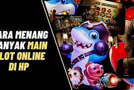 Cara Menang Banyak Di Game Slot Tidak Dibayar 2024 Terbaru Hari